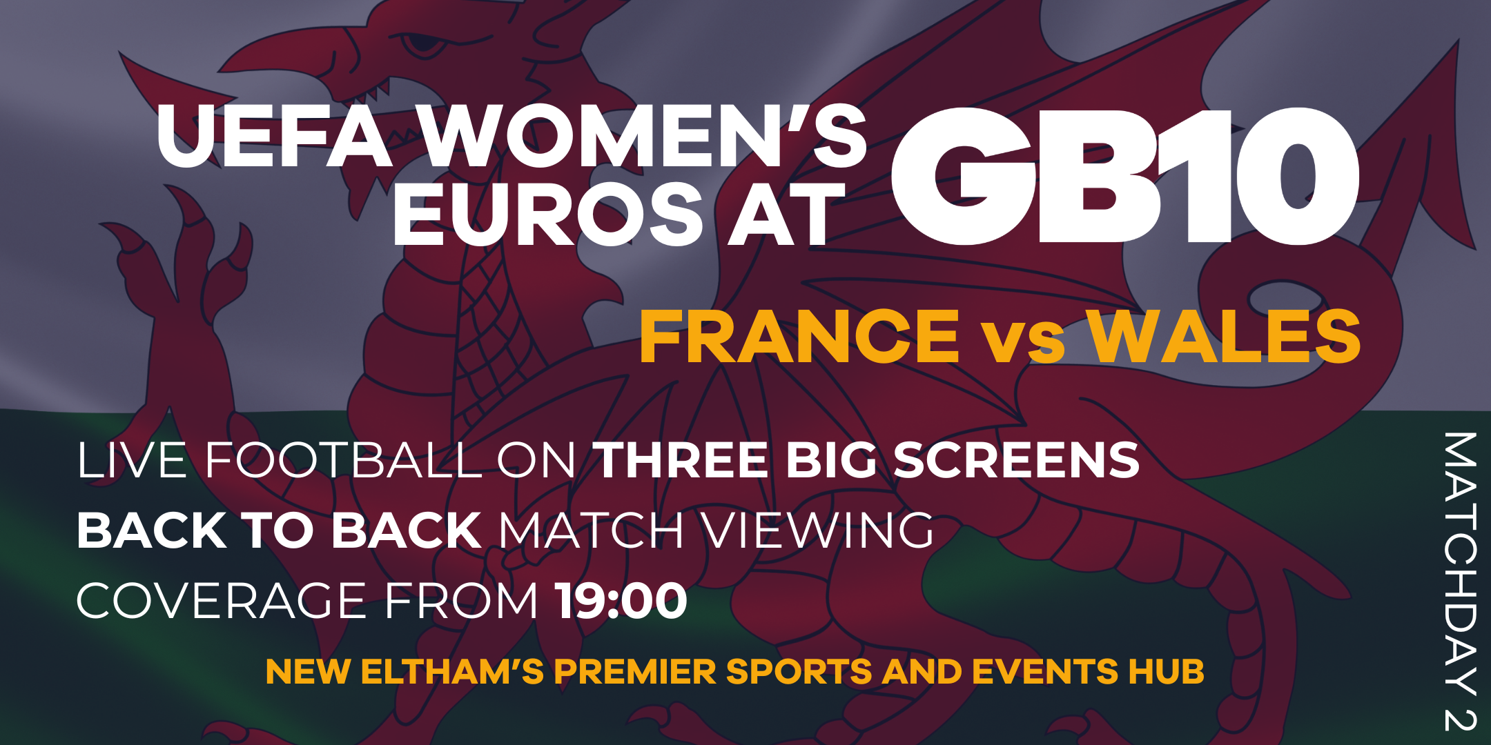 Wales flag used in event banner for GB10’s Women’s Euros viewing of France vs Wales, live from 19:00 in New Eltham.